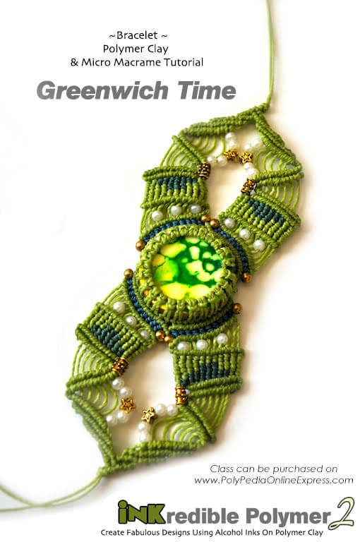 INKredible Macrame Greenwich Time Watch Bracelet Polymer Clay Tutorial,  Alcohol Inks & Micro Macrame (eBook+Videos)